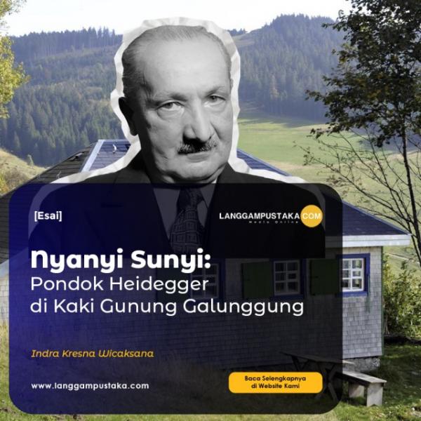 Nyanyi Sunyi: Pondok Heidegger  di Kaki Gunung Galunggung
